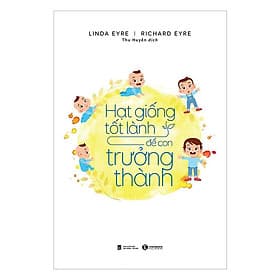 Hạt Giống Tốt Lành Để Con Trưởng Thành - Bản Quyền - Làn