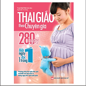 Thai Giáo Theo Chuyên Gia - 280 Ngày - Mỗi Ngày Đọc Một Trang.Tặng bút và sổ tay. Tái bản 2021 - Thái Minh