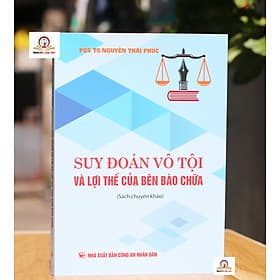 Suy đoán vô tội và lợi thế của bên bào chữa - Lợi Ỷ Ân