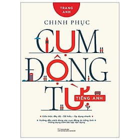 Chinh Phục Cụm Động Từ Tiếng Anh - An