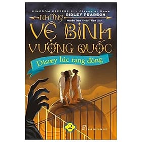 Sách Những Vệ Binh Vương Quốc - Disney Lúc Rạng Đông ( Tập 2 ) - Bình