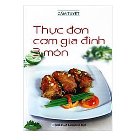 Sách Thực Đơn Cơm Gia Đình 3 Món - Việt Thư