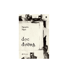 Sách Dọc Đường - Tác giả Nguyên Ngọc - Nguyên