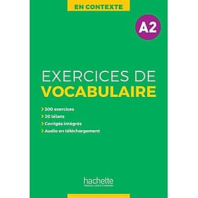 Sách học từ vựng tiếng Pháp EN CONTEXTE - EXERCICES DE VOCABULAIRE + AUDIO MP3 + CORRIGES (A2)