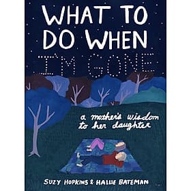 What To Do When I'M Gone - Bloomsbury Publishing PLC