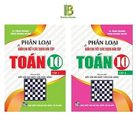 Phân Loại Và Giải Chi Tiết Các Dạng Bài Tập Toán Lớp 10 - Combo 2 Tập - Bám Sát SGK Kết Nối Tri Thức Với Cuộc Sống - Hồng Ân - An