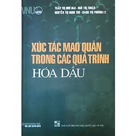 Xúc Tác Mao Quản Trong Quá Trình Hóa Dầu - Nhà xuất bản Larousse