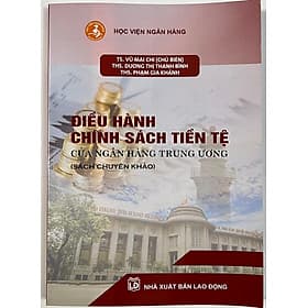 Điều Hành Chính Sách Tiền Tệ Của Ngân Hàng Trung Ương - Văn
