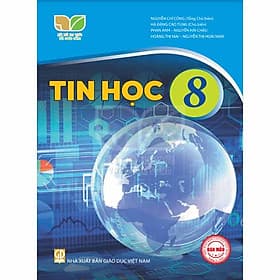 Sách giáo khoa Tin Học 8- Kết Nối Tri Thức Với Cuộc Sống (Kèm Nilon bọc Sách) - Khoa