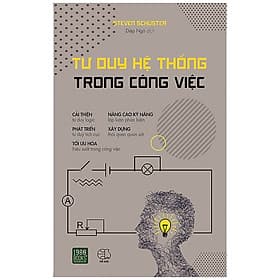 Sách: Tư Duy Hệ Thống Trong Công Việc - Steven Schuster