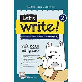 Sách Let’s write 2 – Viết đoạn nâng cao - Trần Thanh Hương