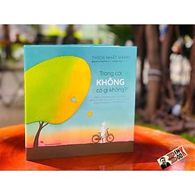 TRONG CÁI KHÔNG CÓ GÌ KHÔNG? - THIỀN SƯ THÍCH NHẤT HẠNH - NXB KIM ĐỒNG - BÌNH BOOK - Bình