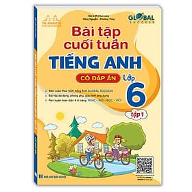Sách GLOBAL SUCCESS - Bài Tập Cuối Tuần Tiếng Anh Lớp 6 Tập 1 (Có đáp án) - Minh Minh