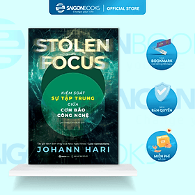 Kiểm soát sự tập trung giữa cơn bão công nghệ - Tác giả Johann Hari - 