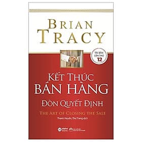 Kết Thúc Bán Hàng Đòn Quyết Định - The Art Of Closing The Sale - HAN