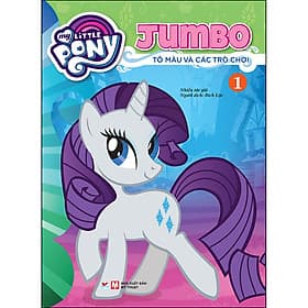 Sách My Little Pony - Jumbo Tô Màu Và Các Trò Chơi 1