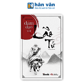 Đàm Đạo Với Lão Tử - Lưu Ngôn - Sbook