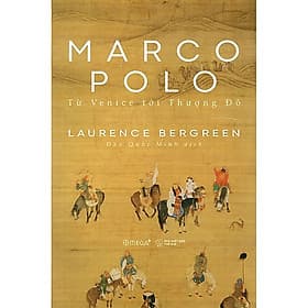 Trạm Đọc | Marco Polo - Từ Venice Tới Thượng Đô - Việt Thư