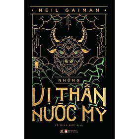 Những vị thần nước Mỹ (American Gods - Neil Gaiman) - 