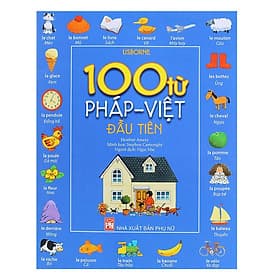 100 Từ Pháp - Việt Đầu Tiên - NXB Phụ Nữ - Nam Việt