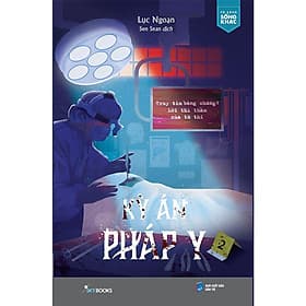 Kỳ Án Pháp Y 2 - Truy Tìm Bằng Chứng: Lời Thì Thầm Của Tử Thi - An Thi