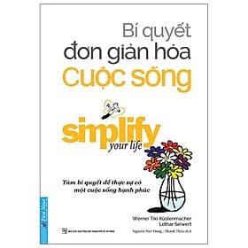 Sách Bí Quyết Đơn Giản Hóa Cuộc Sống - Đơn Vĩ