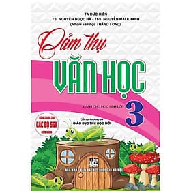 Cảm Thụ Văn Học Dành Cho Học Sinh Lớp 3 - Hồng Ân - An