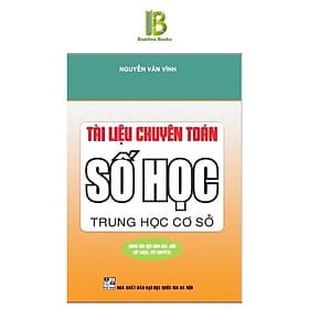 Tài Liệu Chuyên Toán Số Học Trung Học Cơ Sở - Nguyễn Văn Vĩnh - NXB Kim Đồng - Nguyễn Văn Thoàn