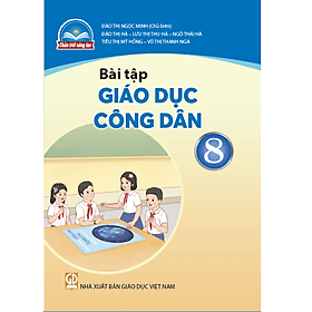 Sách Bài Tập Giáo Dục Công Dân 8- Chân Trời Sáng Tạo (Kèm Nilon bọc Sách) - Chà