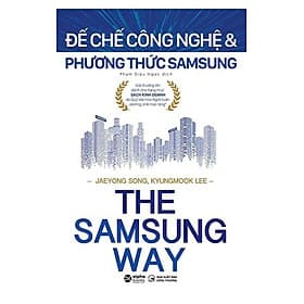 The S.ams.ung Way - Đế Chế Công Nghệ Và Phương Thức S.ams.ung _AL - Phương Phương