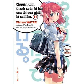 Chuyện tình thanh xuân bi hài của tôi quả nhiên là sai lầm - Tập 11 - Thái Hà Book