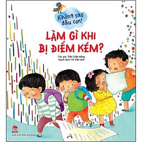 Sách Không Sao Đâu Con! Làm Gì Khi Bị Điểm Kém? - Kim