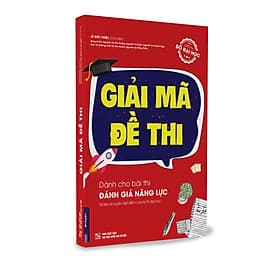 GIẢI MÃ ĐỀ THI dành cho bài thi đánh giá năng lực - Tài liệu ôn luyện đạt điểm cao kỳ thi đại học năm 2021 - Văn