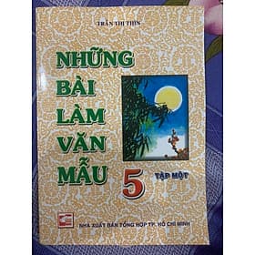 Những Bài Làm Văn Mẫu Lớp 5 (tập 1) kết nối tri thức - Tri Thức