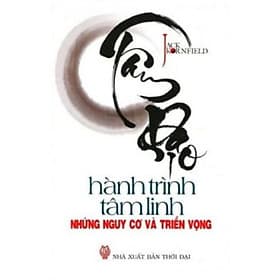 Tâm Đạo -Hành Trình Tâm Linh Những Nguy Cơ Và Triển Vọng - Jack Kornfield - Vanlangbooks - Jack