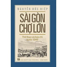 Sài Gòn Chợ Lớn Thể Thao Và Báo Chí Trước 1945 - Go