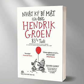 Nhật Ký Bí Mật Của Ông Hendrik Groen 83 1/4 Tuổi - Hendrik Groen