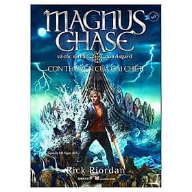 Sách Con Thuyền Của Cái Chết: Phần 3 - Series Magnus Chase Và Các Vị Thần Của Asgard - Thu