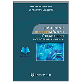 Liệu pháp Globulin miễn dịch sử dụng trong một số bệnh lý nhi khoa (Y)