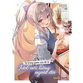 Vợ Trong Game Của Tôi Là Idol Nổi Tiếng Ngoài Đời - Tập 3 - AZ Việt Nam