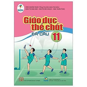 Sách Giáo Khoa Giáo Dục Thể Chất 11 - Đá Cầu (Cánh Diều) (Chuẩn) - Minh Minh
