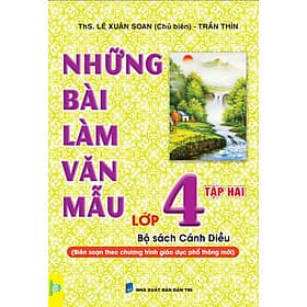 Những Bài Làm Văn Mẫu Lớp 4 - Biên soạn theo chương trình GDPT mới - Cánh Diều - ndbooks - Theo Theobald