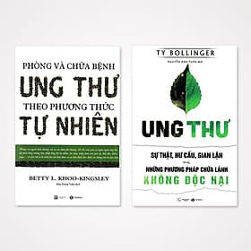 Combo: Phòng và chữa bệnh ung thư theo phương pháp tự nhiên + Ung thư- Sự thật, hư cấu, gian lận và những phương pháp chữa lành không độc hại - Theo Theobald