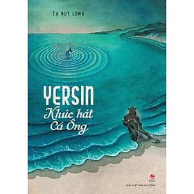 Sách Yersin - Khúc Hát Cá Ông