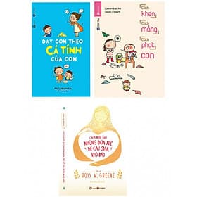 Combo Sách Nuôi Dạy Con: Cách Khen, Cách Mắng, Cách Phạt Con + Dạy Con Theo Cá Tính Của Con + Cách Nuôi Dạy Những Đứa Trẻ Dễ cáu Giận, Khó Bảo
