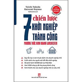 Sách Bí Quyết Thành Công Của Doanh Nghiệp Vừa Và Nhỏ - 7 Chiến Lược Để Khởi Nghiệp Thành Công - PHƯƠNG THỨC KINH DOANH LANCHESTER - Do