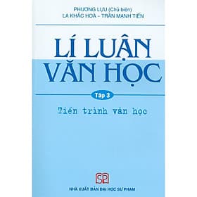 Lí Luận Văn Học - Tập 3 - Tiến Trình Văn Học - Trí