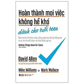 Hoàn Thành Mọi Việc Không Hề Khó Dành Cho Tuổi Teen - Bản Quyền - Thanh Hoa