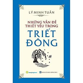 Những Vấn Đề Thiết Yếu Trong Triết Đông - Hương Trang