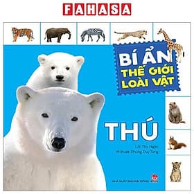 Bí Ẩn Thế Giới Loài Vật - Thú - Kim Hye-Jin